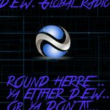 D.E.W. Global Radio Wake N' Bake