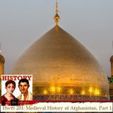 HwtS 201: History of Medieval Afghanistan, Part 1