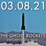 The Ghost Rockets: Sweden's UFO Files | MHP 03.08.21.
