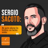 Sergio Sacoto: “Me gusta adornar las historias con hechos vividos” - T01E16