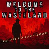 Welcome to the Wasteland Trailer