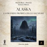 Alaska__La Piramide Proibita degli Anunnaki