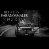 4 HISTORIAS de TERROR ocurridas a POLICÍAS Vol. III