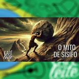 Café Com Leite Especial - O Mito De Sísifo