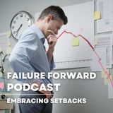 Failure Forward Embracing Setbacks