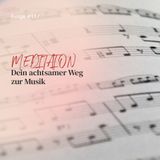Dein achtsamer Weg zur Musik | ca. 20 Min | Folge 117