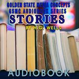GSMC Audiobook Series: Stories by H.G. Wells Episode 32: A Moonlight Fable and In the Avu Observatory