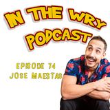 Episode 74: Comedian-Jose Maestas