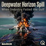 Deepwater Horizon - 51 Barrels of Cement and a Broken Safety Net