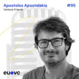 #95 Apostolos Apostolakis, VentureFriends