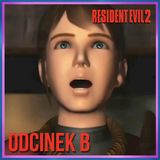 263. Resident Evil 2 (1998) – Odcinek B: Pan X, Dawniej Twitter i pozostałe potworności