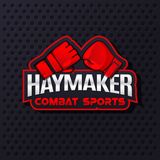 Haymaker MMA Ep. 9 - UFC 298 Post Show
