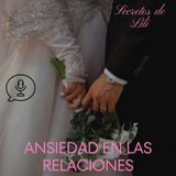 Ansiedad en las relaciones ¿como dominar los celos?