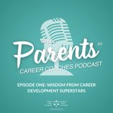 Wisdom from Career Development Superstars | Season One