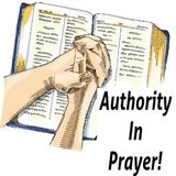 Your Authority In Prayer-Part 4