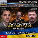War in Ukraine, Analytics. Day 761: Mass Psychosis and Degradation in Russia. (part2)