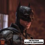 The Batman (2022) Review and Comparison