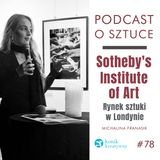 Odcinek 78 / Michalina Franasik o studiach na Sotheby's Institute of Art i rynku sztuki w Londynie oraz o łódzkiej galerii Kantor Sztuki.