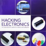 Hacking Electronics: An Illustrated DIY Guide for Makers and Hobbyists