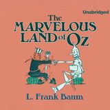 The Marvelous Land of Oz by L. Frank Baum | Full Audiobook | Audiobook Time