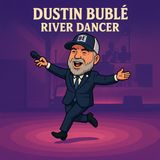 Dustin Buble River Dancer
