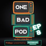 One Bad Podcast - Ep 8 - Black Mold Sun