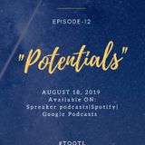Episode 12-'Potentials'