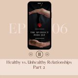 Healthy vs. Unhealthy Relationships: Part 2
