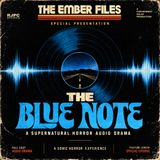 The Blue Note — A Supernatural Horror Audio Drama (Ember Files Full Cast Special)