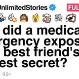 How did a medical emergency expose your best friend_s darkest secret