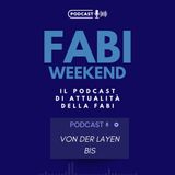 FABI WEEKEND -  Ursula Von Der Layen Bis