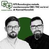 075 Rewolucyjna metoda monitorowania CBD i THC we krwi dr Konrad Kowalski