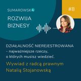 #8 - Działalność Nierejestrowana - wywiad z radcą prawnym Natalią Stojanowską