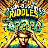 Riddles That Will Break Your Brain (Can You Solve Them?)