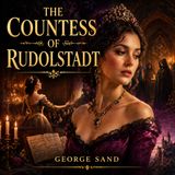 The Countess of Rudolstadt (Audiobook) | Romance, Revolution & Mysticism | George Sand Part 1