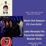 Jake’s AGT Take – Meet Your Season 21 Live Acts