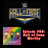 Episode 369: Hall of Fame Worthy (Special Guest: Scott Tofte)