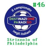 #46 - Strizzolo of Philadelphia