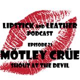 Episode 21: Motley Crue - Shout At The Devil