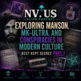 Best Kept Secret Part 3: Charles Manson, MKUltra & the Conspiracy Culture of the 1960s