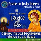 Laudes del dia de hoy ✟ VIERNES 25 DE JULIO 2025 ✟ Camino Neocatecumenal ✟ Liturgia de las Horas. Fiesta de Santiago, Apóstol