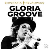 Gloria Groove Biografia Relâmpago - Dez Anos de Revolução