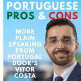 Portuguese PROs & CONs - More Plain Speaking from Portugal Door's Vitor Costa