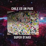 Chile es un país super Otaku