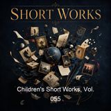Children's Short Works Vol 055 - Various