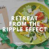 3524 Retreat from the Ripple Effect