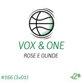 Ep166 - Rose e Olinde