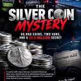 The Silver Coin Mystery: 66,860 Coins, Two Vans, and a $2.6 Million Secret