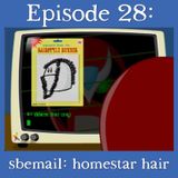 028: sbemail: homestar hair