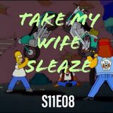 201) S11E08 (Take My Wife Sleaze)